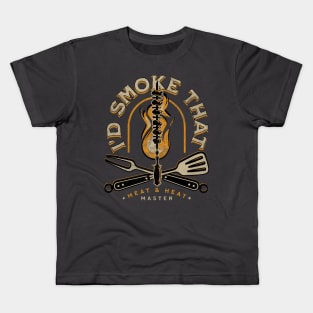 I'd Smoke That. Meat and Heat Master Kids T-Shirt